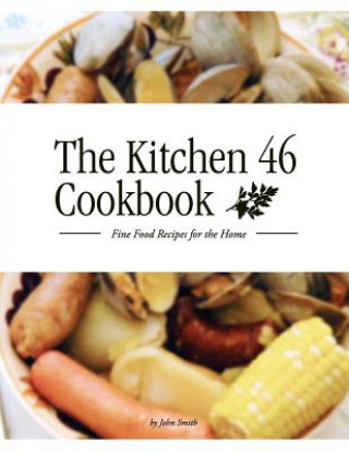 Kitchen 46 Cookbook