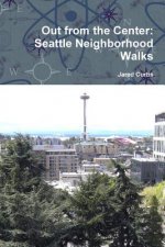 Out from the Center: Seattle Neighborhood Walks