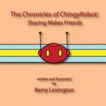 Chronicles of Chingyrobot: Sharing Makes Friends