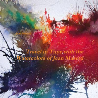 Travel in Time with the Watercolors of Jean Masetti