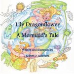 Lily Dragonflower: A Mermaid's Tale