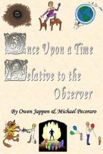 Once Upon a Time, Relative to the Observer