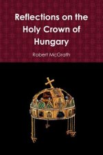 Reflections on the Holy Crown of Hungary