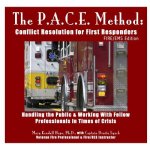 P.A.C.E. Method: Conflict Resolution for First Responders: Fire/EMS Edition
