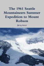 1961 Seattle Mountaineers Summer Expedition to Mount Robson