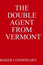 Double Agent from Vermont