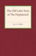 Old Latin Texts of the Heptateuch