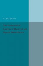 Mathematical Analysis of Electrical and Optical Wave-Motion