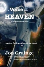 Voice from HEAVEN _____Confusion over Iran _____ Another Action-Adventure Novel by
