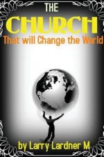 CHURCH That will Change The World
