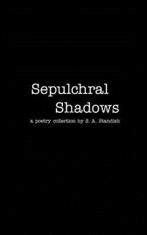 Sepulchral Shadows