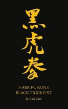 Hark Fu Kune Black Tiger Fist