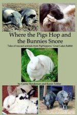 Where the Pigs Hop and the Bunnies Snore