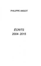 Ecrits 2004 - 20015