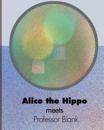 Alice the Hippo meets Professor Blank