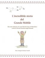 L'Incredibile Storia Del Grande Mobile