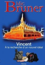 Vincent a la Recherche D'Un Nouvel Ideal