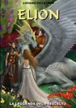 Elion - La Leggenda Del Prescelto
