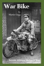 War Bike: British Military Motorcycling 1899-1919