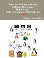 Cuaderno Practico De Linux. Sistemas Operativos Monopuesto