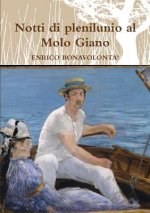 Notti Di Plenilunio Al Molo Giano