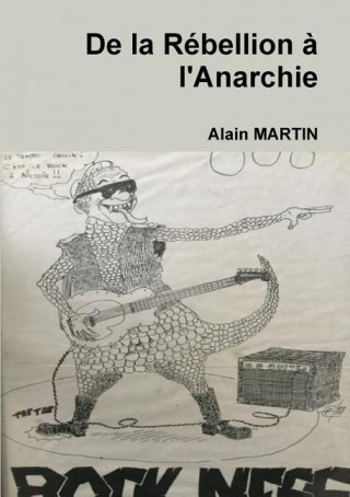 de La Rebellion A L'Anarchie
