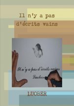 Il N'y a Pas D'Ecrits Vains