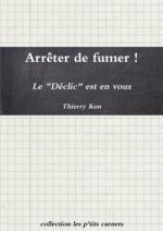 Arreter De Fumer ! Le Declic Est En Vous