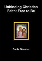 Unbinding Christian Faith: Free to be