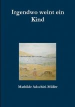 Irgendwo Weint Ein Kind