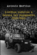 L'Ordine Pubblico a Savona Nel Dopoguerra (1945-1948)