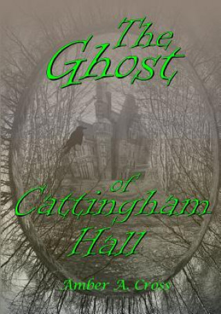 Ghost of Cattingham Hall