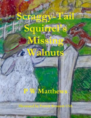 Scraggy-Tail Squirrel's Missing Walnuts