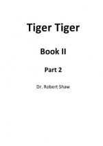 Tiger Tiger Book II: Part 2