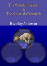 Worship Leader in the Order of Chenaniah