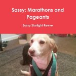 Sassy: Marathons and Pageants