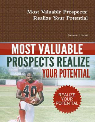 Most Valuable Prospects: Realize Your Potential
