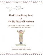 Extraordinary Story of the Big Piece of Furniture