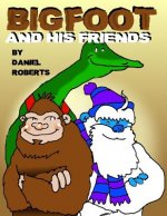Bigfoot and His Friends