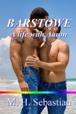 Barstowe: A Life with Aaron