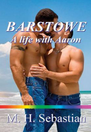 Barstowe: A Life with Aaron