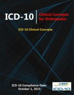 ICD-10: Clinical Concepts for Orthopedics (ICD-10 Clinical Concepts Series)