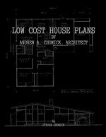 Low Cost House Plans by Andrew A. Chomick, Architect