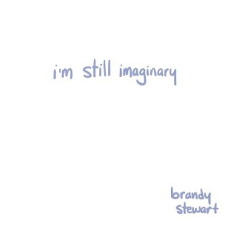 I'm Still Imaginary