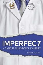 Imperfect: A Cancer Surgeon's Journey