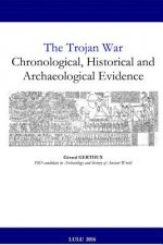 Trojan War: Chronological, Historical and Archaeological Evidence