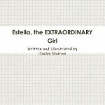 Estella, the Extraordinary Girl