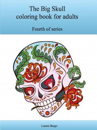 The Fourth Big Skull Coloring Book for Adults