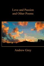 Love and Passion and Other Poems
