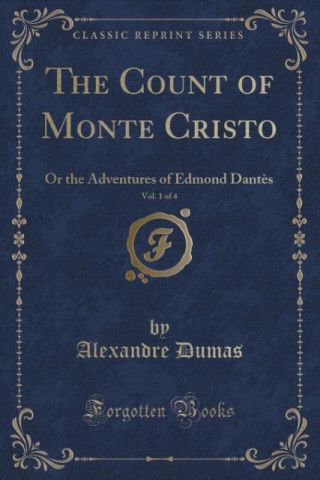 The Count of Monte Cristo, Vol. 1 of 4